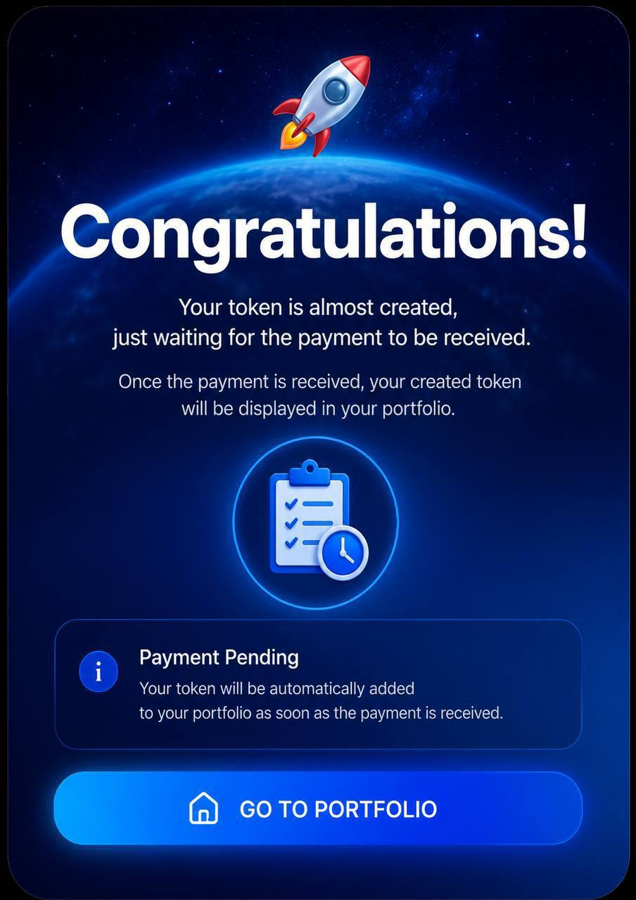 Congratulations. Your token is almost created and will appear in your portfolio after payment is received.